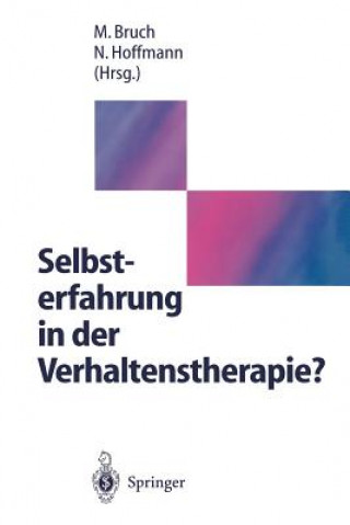 Kniha Selbsterfahrung in der Verhaltenstherapie? Michael H. Bruch