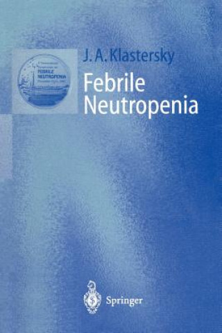 Kniha Febrile Neutropenia Jean A. Klastersky