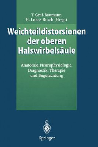 Kniha Weichteildistorsionen Der Oberen Halswirbelsaule Toni Graf-Baumann