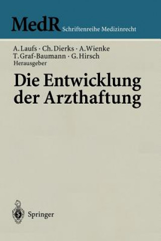 Kniha Die Entwicklung der Arzthaftung Christian Dierks