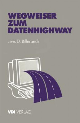 Kniha Wegweiser zum Datenhighway Jens D. Billerbeck