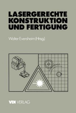 Buch Lasergerechte Konstruktion und Fertigung Walter Eversheim