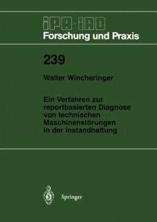 Carte Ein Verfahren zur reportbasierten Diagnose von technischen Maschinenstörungen in der Instandhaltung Walter Wincheringer