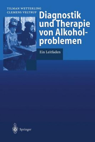 Könyv Diagnostik Und Therapie Von Alkoholproblemen Tilman Wetterling