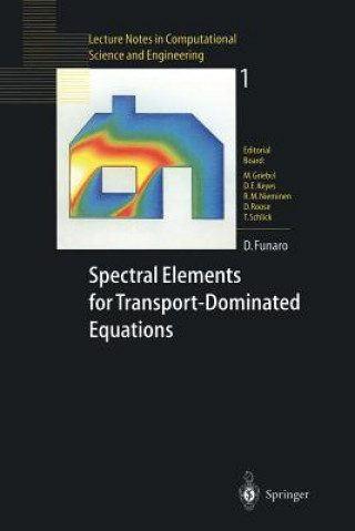 Kniha Spectral Elements for Transport-Dominated Equations Daniele Funaro