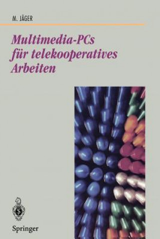 Carte Multimedia-PCs für telekooperatives Arbeiten Michael Jäger