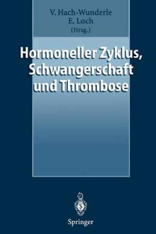 Knjiga Hormoneller Zyklus, Schwangerschaft Und Thrombose Viola Hach-Wunderle