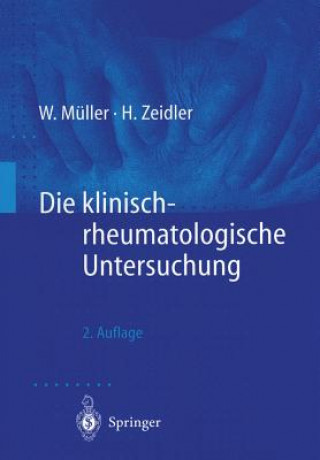 Kniha Die Klinisch-Rheumatologische Untersuchung Wolfgang Müller