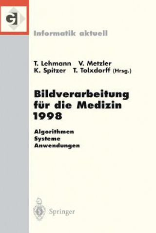 Könyv Bildverarbeitung Fur Die Medizin 1998 Thomas Lehmann