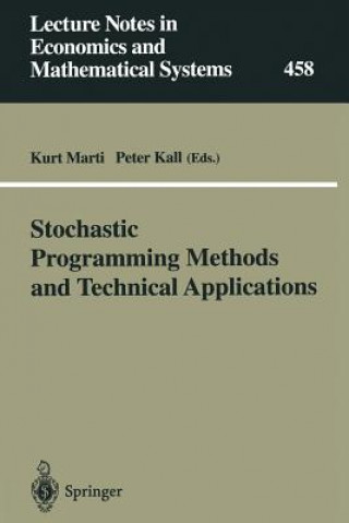 Kniha Stochastic Programming Methods and Technical Applications Peter Kall