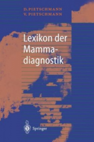 Kniha Lexikon Der Mammadiagnostik Diethard Pietschmann
