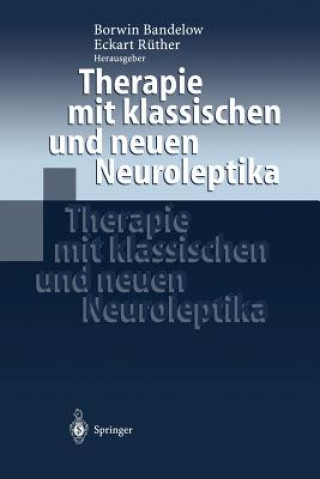 Kniha Therapie mit klassischen und neuen Neuroleptika Borwin Bandelow