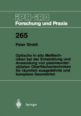 Книга Optische in situ Meßtechniken bei der Entwicklung und Anwendung von plasmaunterstützten Oberflächentechniken für räumlich ausgedehnte und komplexe Geo Peter Stratil