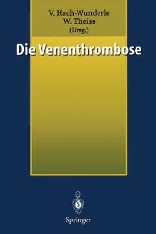 Книга Die Venenthrombose Viola Hach-Wunderle