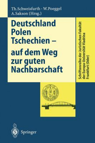Könyv Deutschland Polen Tschechien - auf dem Weg zur Guten Nachbarschaft Walter Poeggel