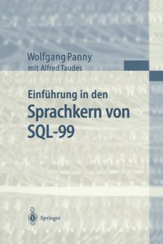 Kniha Einf hrung in Den Sprachkern Von Sql-99 Wolfgang Panny