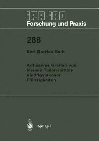 Kniha Adhäsives Greifen von kleinen Teilen mittels niedrigviskoser Flüssigkeiten Karl-Borries Bark