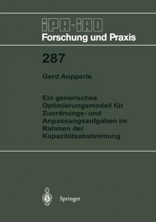 Βιβλίο Ein generisches Optimierungsmodell für Zuordnungs- und Anpassungsaufgaben im Rahmen der Kapazitätsbestimmung Gerd Aupperle