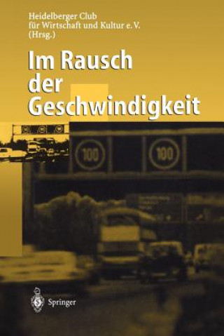 Książka Im Rausch der Geschwindigkeit Heidelberger Club f. Wirtschaft und Kultur e. V.