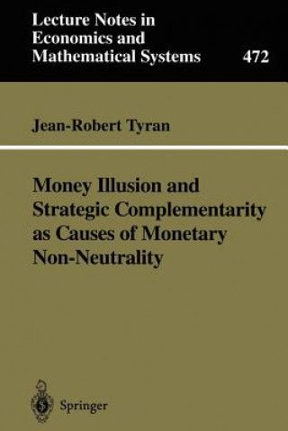 Könyv Money Illusion and Strategic Complementarity as Causes of Monetary Non-Neutrality Jean-Robert Tyran