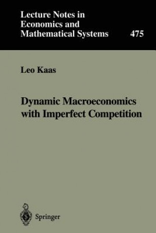 Knjiga Dynamic Macroeconomics with Imperfect Competition Leo Kaas
