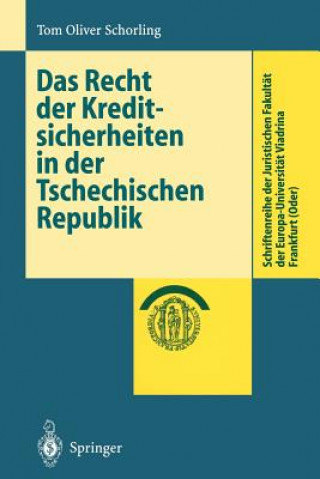 Kniha Recht Der Kreditsicherheiten in Der Tschechischen Republik Tom O. Schorling