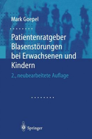 Βιβλίο Patientenratgeber Blasenst rungen Bei Erwachsenen Und Kindern Mark Goepel