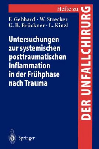 Książka Untersuchungen zur systemischen posttraumatischen Inflammation in der Frühphase nach Trauma F. Gebhard