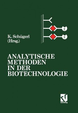 Kniha Analytische Methoden in Der Biotechnologie Karl Schügerl