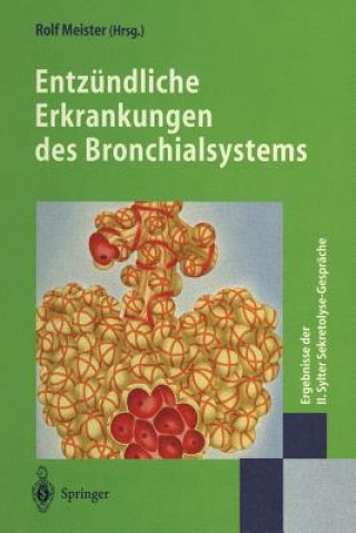 Knjiga Entzundliche Erkrankungen Des Bronchialsystems Rolf Meister