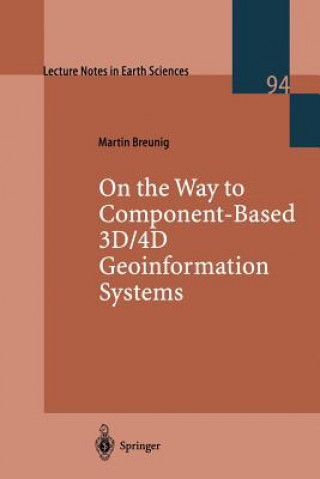 Книга On the Way to Component-Based 3D/4D Geoinformation Systems Martin Breunig