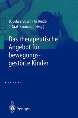 Книга Therapeutische Angebot fur Bewegungsgestorte Kinder T. Graf-Baumann