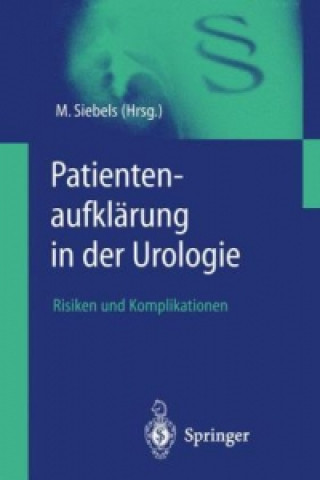 Kniha Patientenaufklarung in der Urologie Michael Siebels