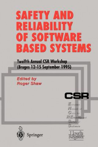 Kniha Safety and Reliability of Software Based Systems Roger Shaw