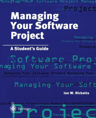 Knjiga Managing Your Software Project Ian Ricketts