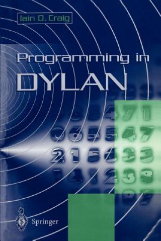 Knjiga Programming in Dylan Iain D. Craig