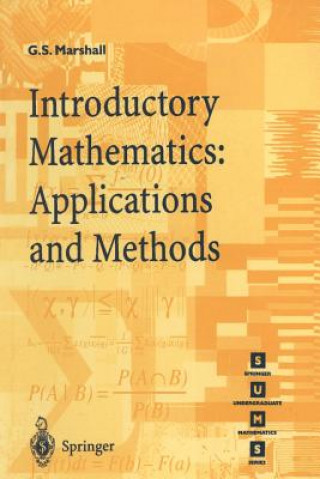 Knjiga Introductory Mathematics: Applications and Methods Gordon S. Marshall