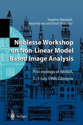 Kniha Noblesse Workshop on Non-Linear Model Based Image Analysis Neal R. Harvey