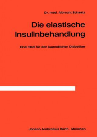 Knjiga Elastische Insulinbehandlung A. Schaetz