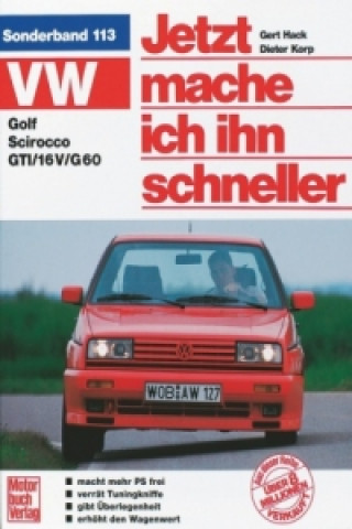 Carte VW Golf, Scirocco, GTI, 16 V, G 60. Tuning alle Modelle. Jetzt mache ich ihn schneller Dieter Korp