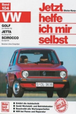 Könyv VW Golf (bis Okt. 83), Jetta (bis Jan. 84), Scirocco (bis Apr. 81) Dieter Korp