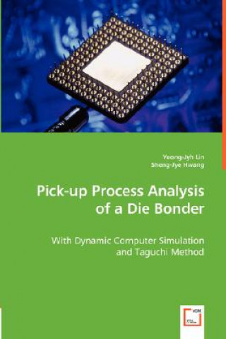 Livre Pick-up Process Analysis of a Die Bonder Yeong-Jyh Lin