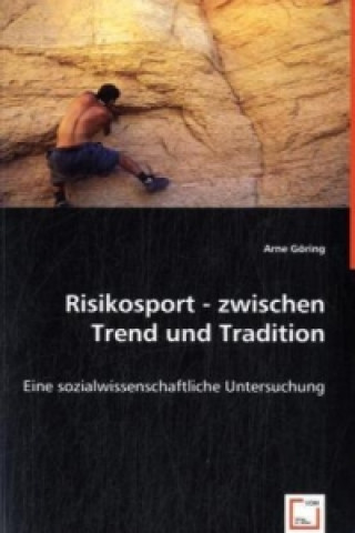 Carte Risikosport - zwischen Trend und Tradition Arne Göring