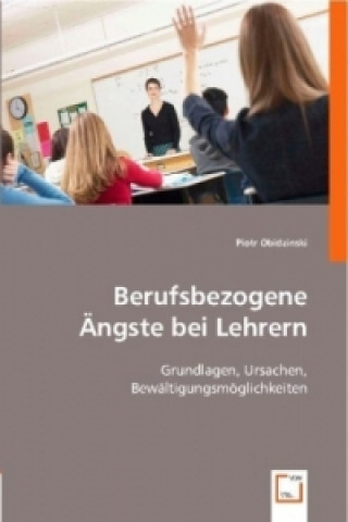 Книга Berufsbezogene Ängste bei Lehrern Piotr Obidzinski