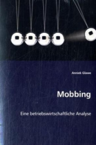 Kniha Mobbing Anniek Glawe