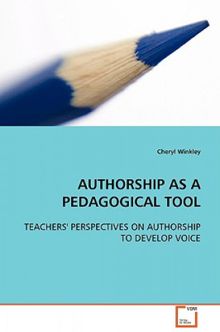 Kniha Authorship as a Pedagogical Tool Cheryl Winkley