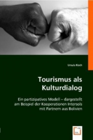 Kniha Tourismus als Kulturdialog Ursula Koch