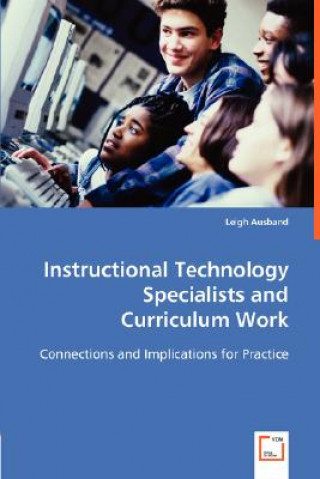 Buch Instructional Technology Specialists and Curriculum Work Leigh Ausband