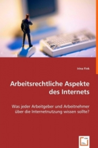 Kniha Arbeitsrechtliche Aspekte des Internets Irina Fink