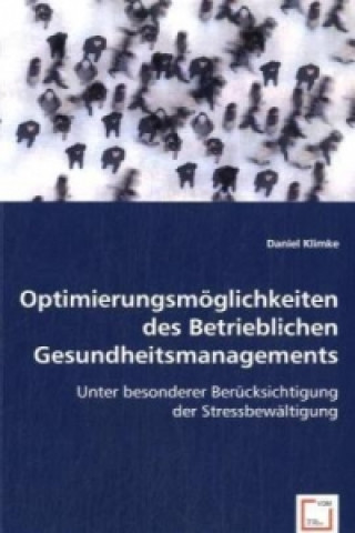 Könyv Optimierungsmöglichkeiten des Betrieblichen Gesundheitsmanagements Daniel Klimke